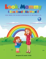 Hardcover - Look Mommy, I Can Read This Word! - Vol. 1 Sight Words for (K-2nd Grade) & ESL - Short "A" Sound