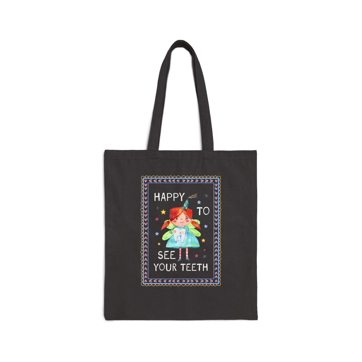 Happy to See Your Teeth Tote Bag