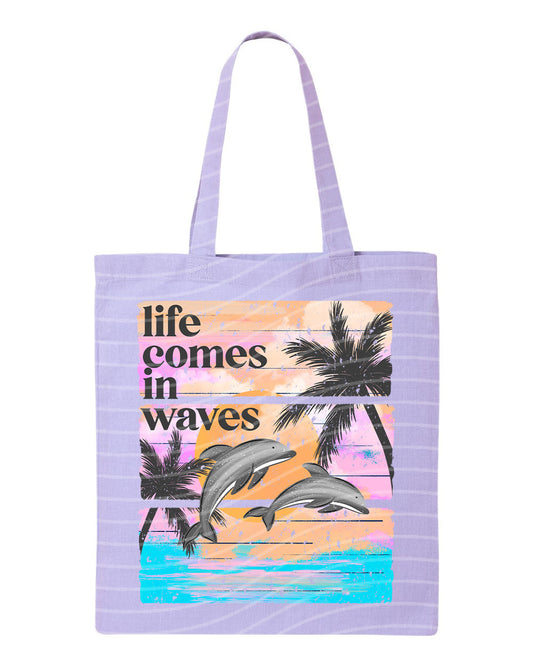 Life Comes in Waves Tote