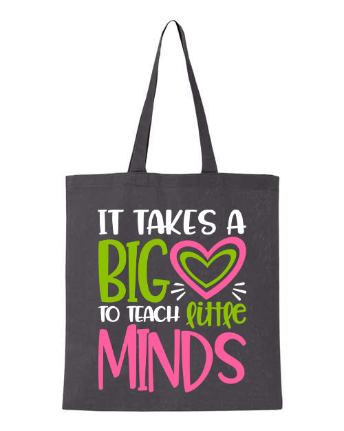 It Takes a Big Heart to Teach Little Minds Tote